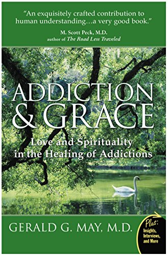 Addiction and Grace: Love and Spirituality in the Healing of Addictions (Plus)